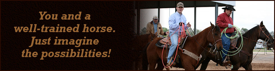 You and a well-trained horse. Just imagine the possibilities!