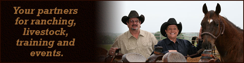 Your partners for ranching, livestock, training and events.